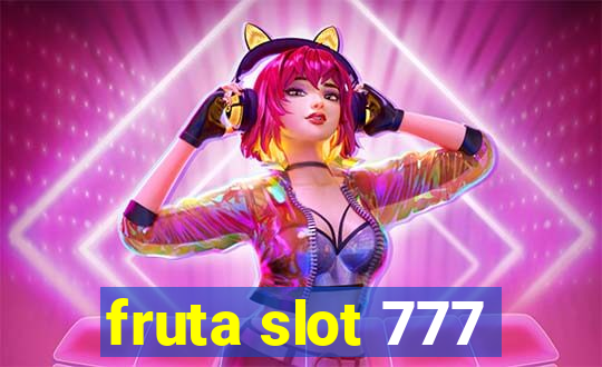 fruta slot 777