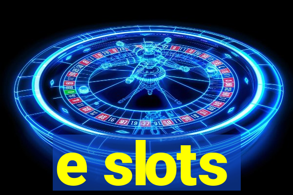 e slots