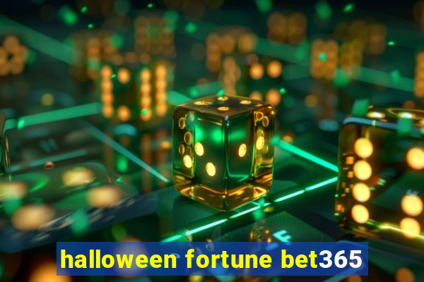 halloween fortune bet365