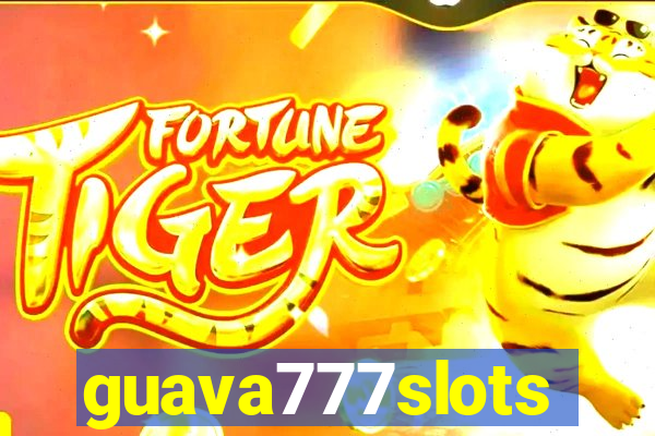 guava777slots