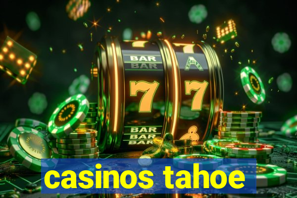 casinos tahoe