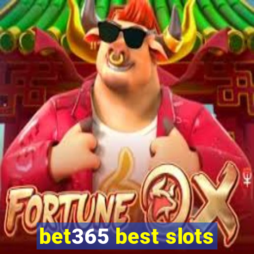 bet365 best slots