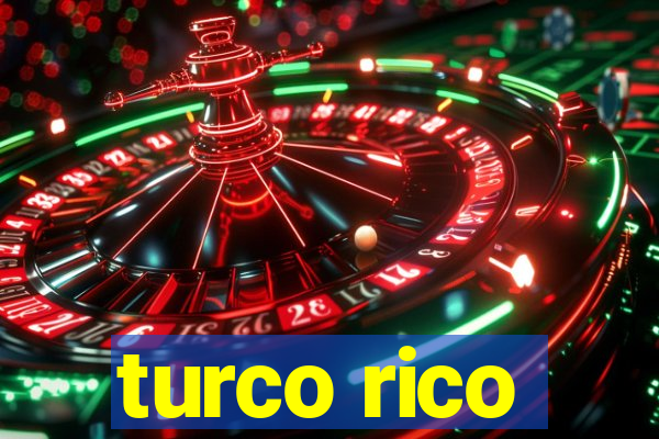 turco rico