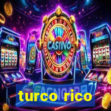 turco rico