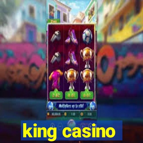 king casino