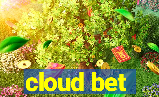 cloud bet