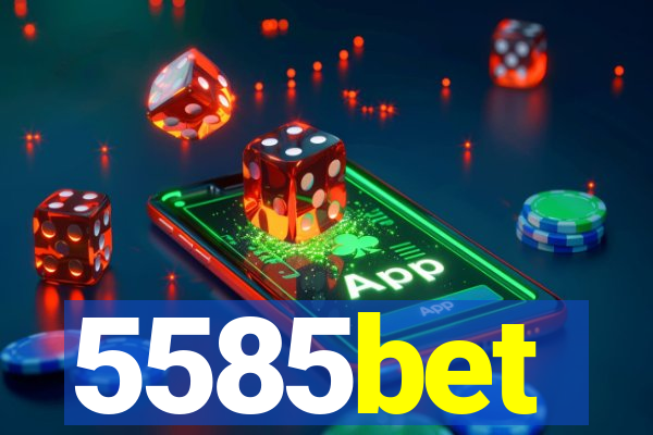 5585bet