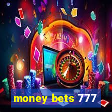 money bets 777