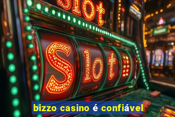 bizzo casino é confiável