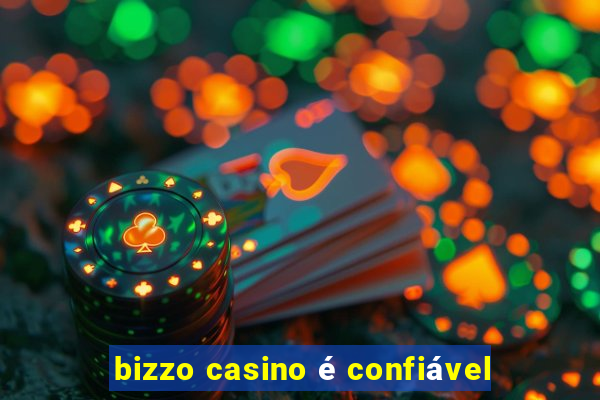 bizzo casino é confiável