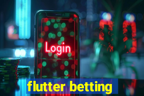 flutter betting