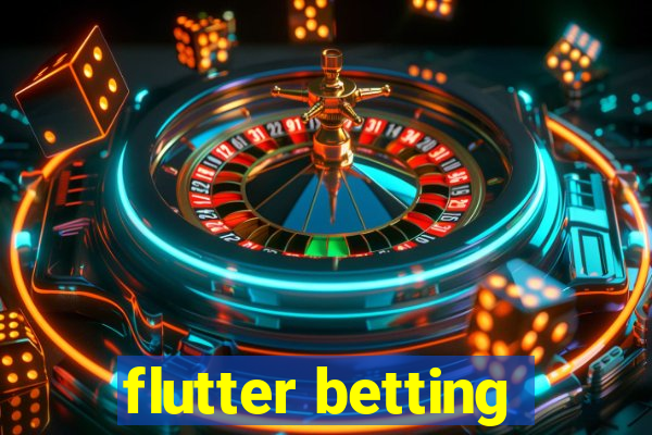 flutter betting