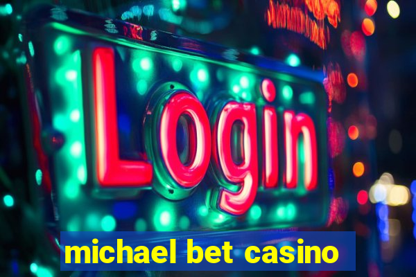 michael bet casino