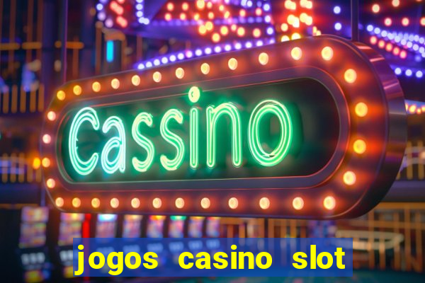 jogos casino slot machines gratis