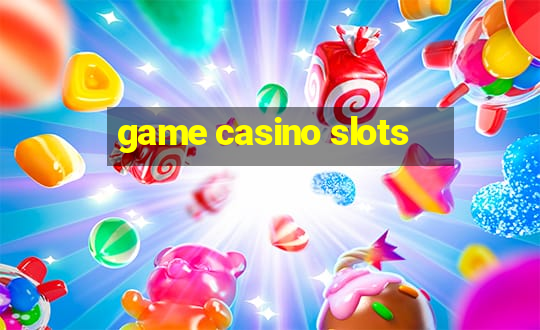 game casino slots