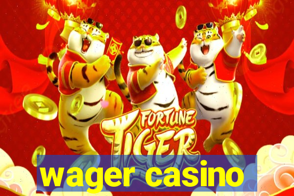 wager casino