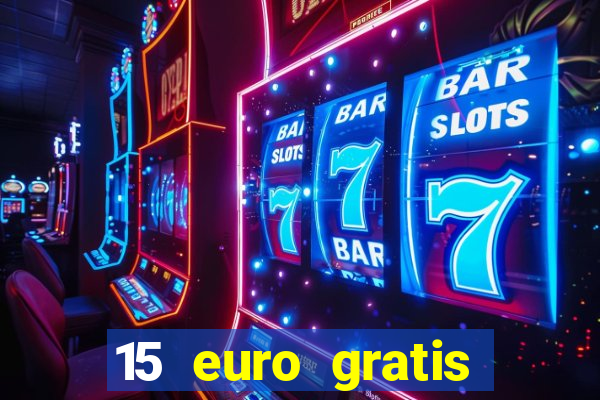 15 euro gratis casino bonus