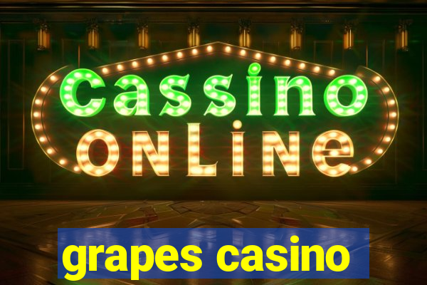 grapes casino