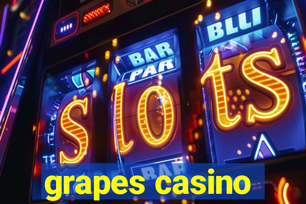 grapes casino