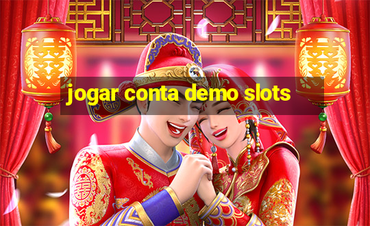 jogar conta demo slots