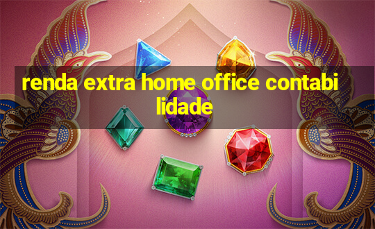 renda extra home office contabilidade