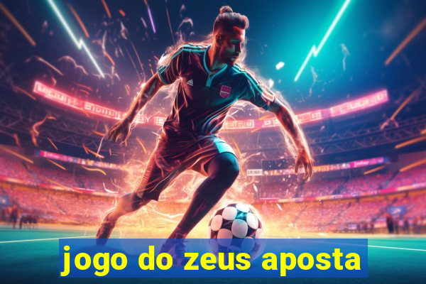 jogo do zeus aposta