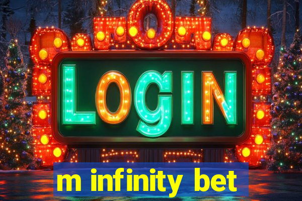 m infinity bet