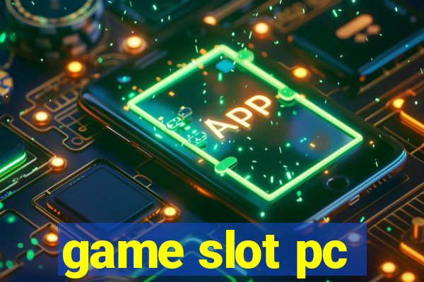 game slot pc