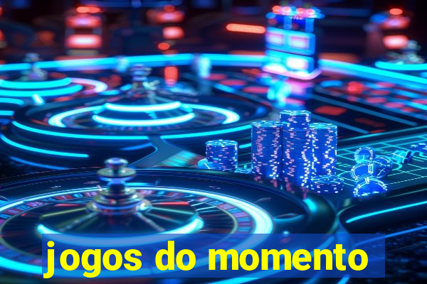 jogos do momento