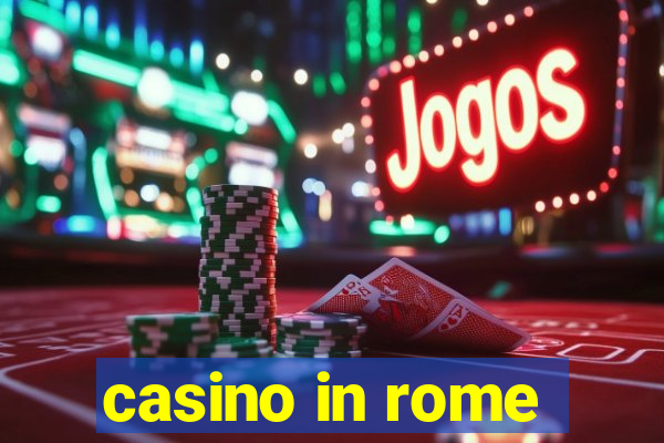 casino in rome