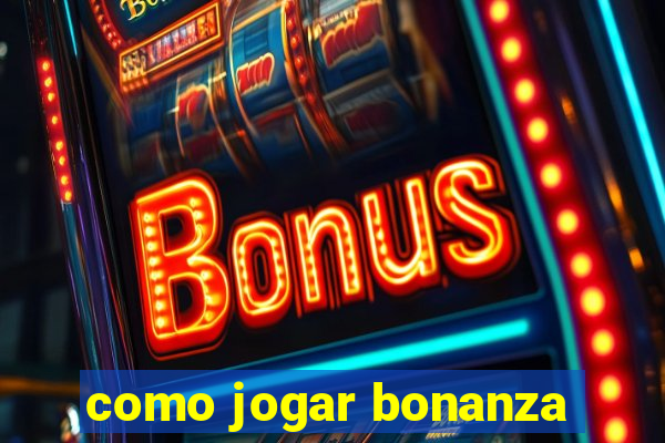 como jogar bonanza