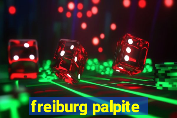 freiburg palpite