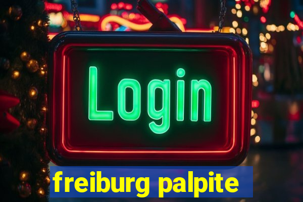 freiburg palpite