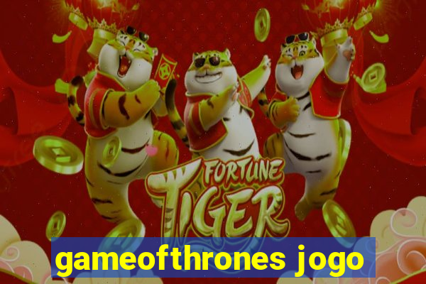 gameofthrones jogo