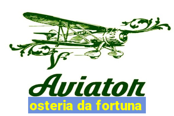 osteria da fortuna