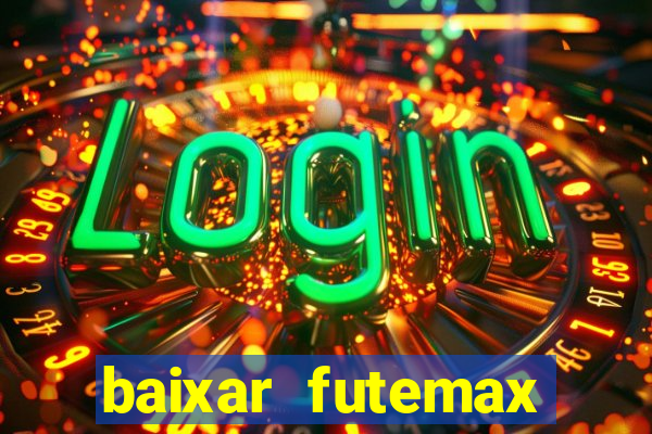 baixar futemax futebol ao vivo