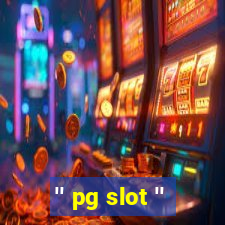 '' pg slot ''