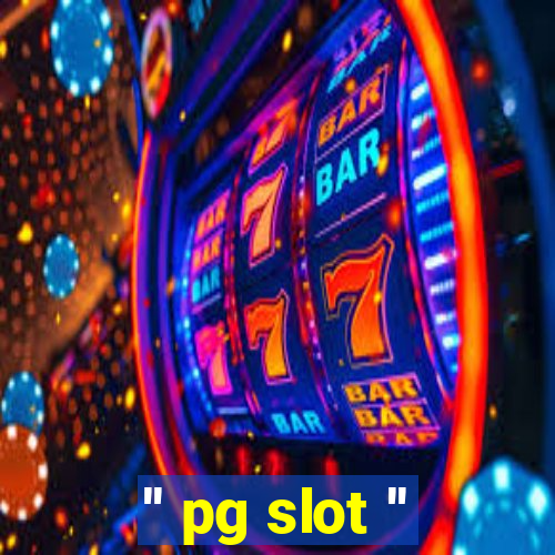 '' pg slot ''