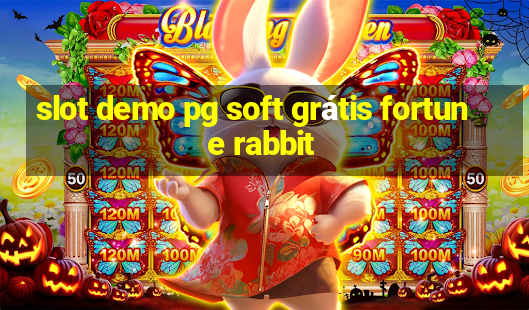 slot demo pg soft grátis fortune rabbit