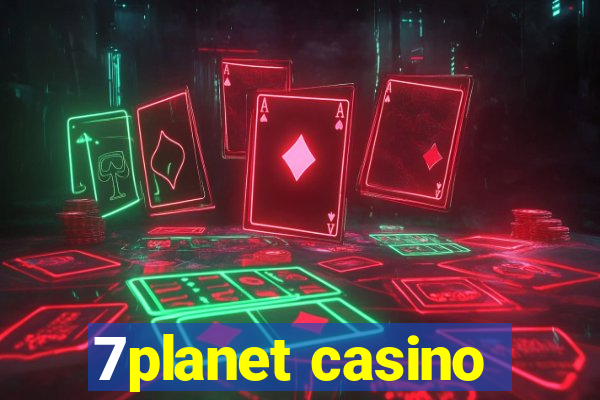 7planet casino