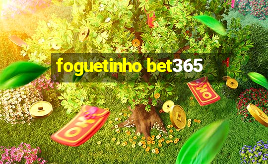 foguetinho bet365