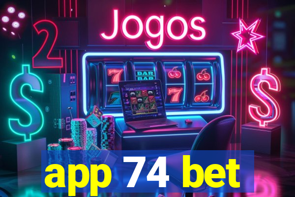 app 74 bet