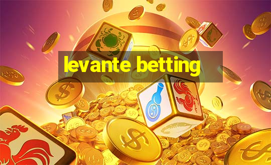 levante betting