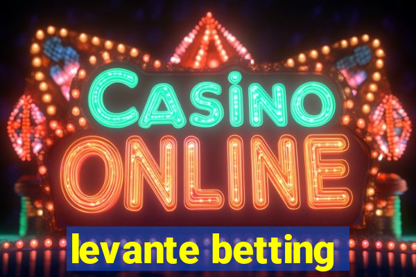 levante betting