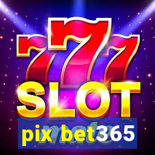 pix bet365