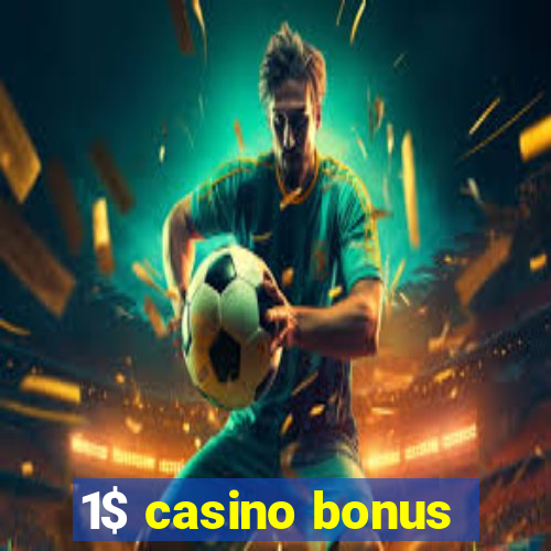 1$ casino bonus