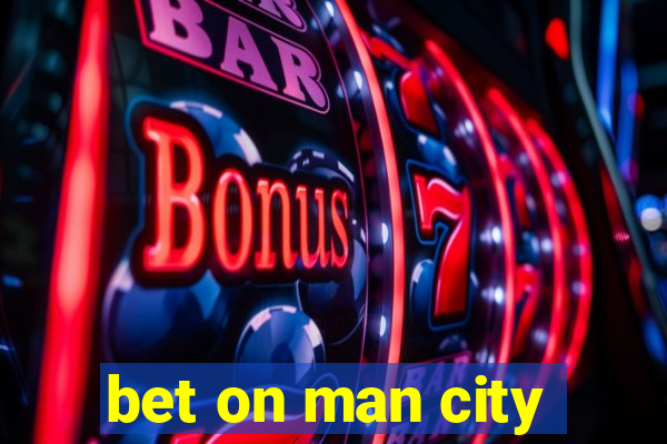 bet on man city