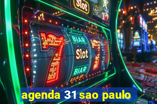 agenda 31 sao paulo