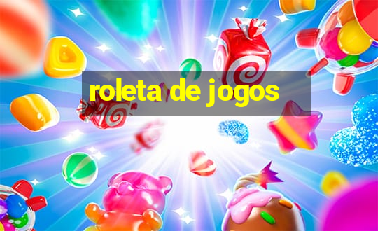 roleta de jogos