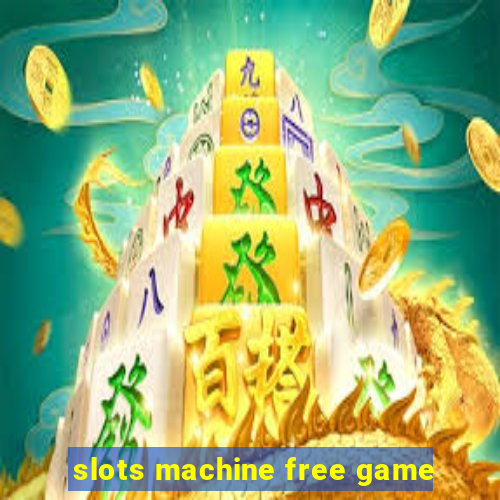 slots machine free game